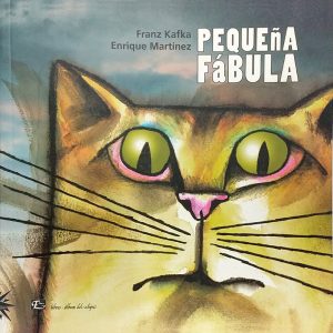 Pequeña Fábula. Franz Kafka & Enrique Martínez
