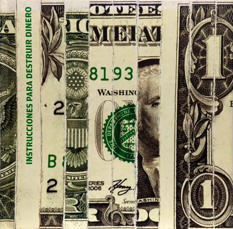 Instrucciones para destruir dinero. Pablo Boneau