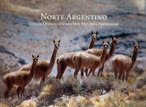 Norte Argentino. Ossian Lindholm & Ana Inés Figueroa Alexander