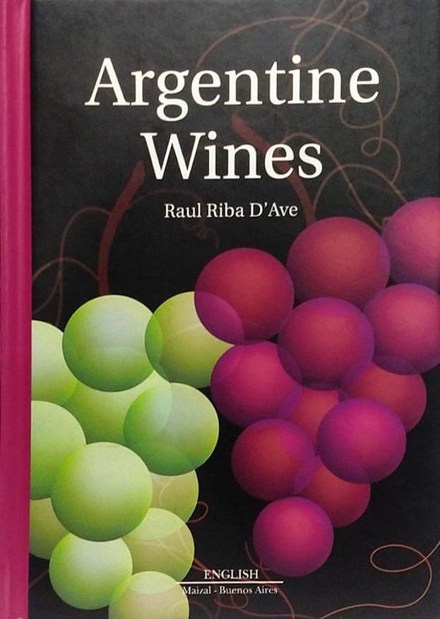 Argentine Wines. Raúl Riba D´Ave