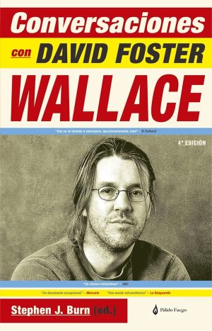 Conversaciones con David Foster Wallace. Stephen J. Burn