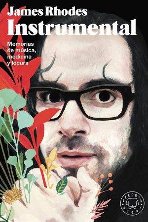 Instrumental. Memorias de música, medicina y locura. James Rhodes