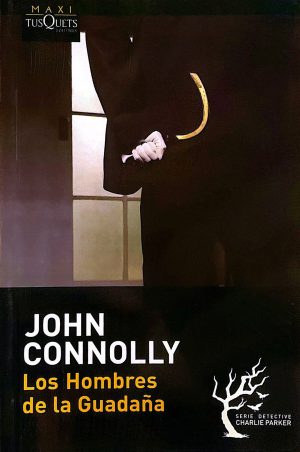 Los hombres de la Guadaña. John Connolly.