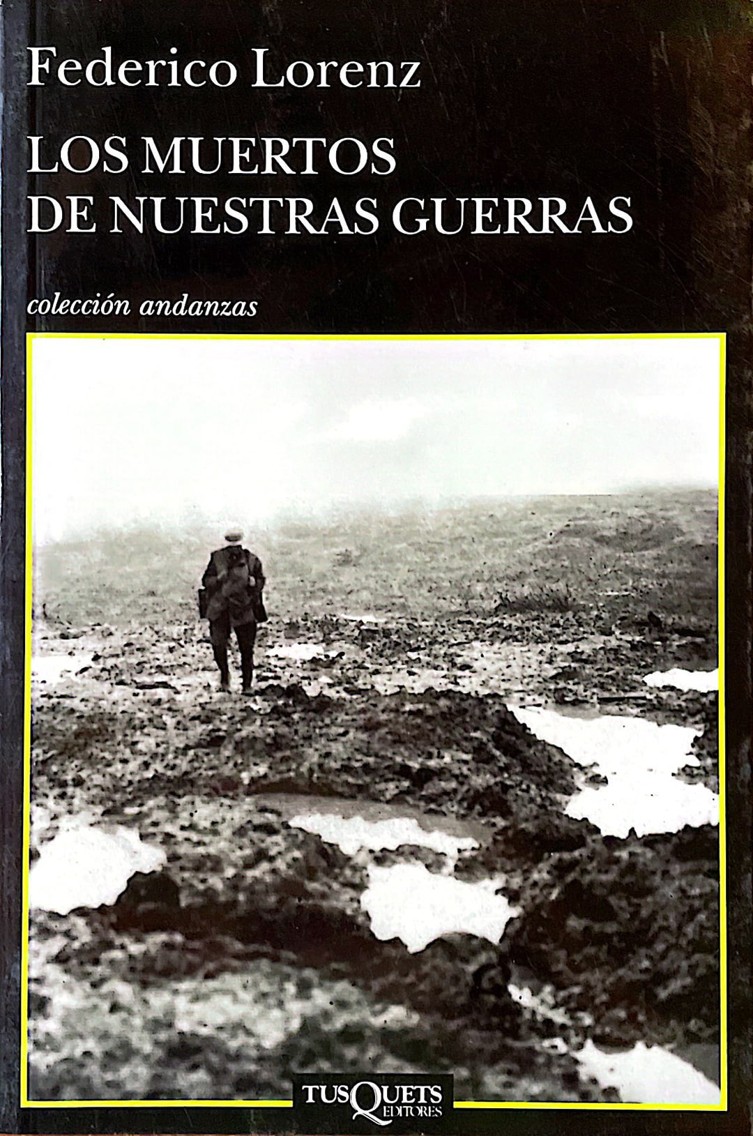 Los muertos de nuestras guerras. Federico Lorenz