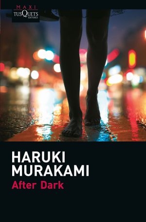 After Dark. Haruki Murakami. Ed. Bolsillo