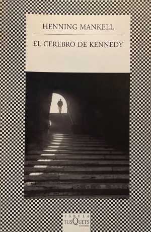 El cerebro de Kennedy. Henning Mankell