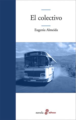 El colectivo. Eugenia Almeida