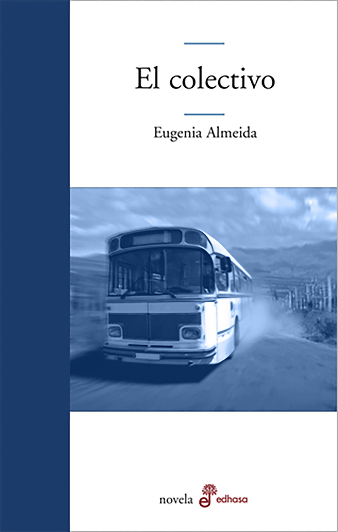 El colectivo. Eugenia Almeida