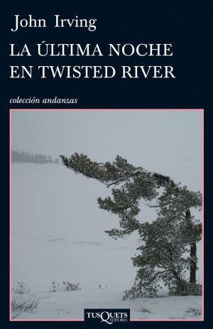 La última noche en Twisted River. John Irving