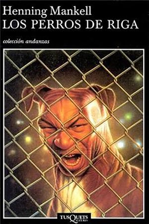 Los perros de Riga. Henning Mankell