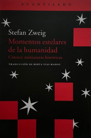 Momentos estelares de la humanidad. Stefan Zweig