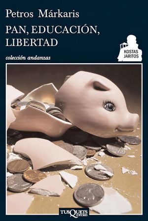 Pan, educación, libertad. Petros Márkaris