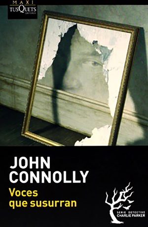 Voces que susurran. John Connolly. Bolsillo.